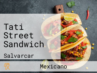 Tati Street Sandwich