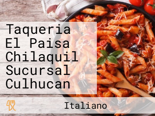 Taqueria El Paisa Chilaquil Sucursal Culhucan