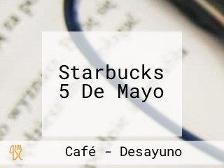 Starbucks 5 De Mayo