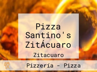 Pizza Santino's ZitÁcuaro