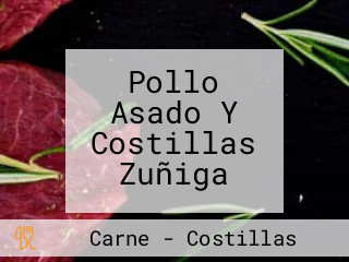 Pollo Asado Y Costillas Zuñiga