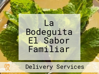 La Bodeguita El Sabor Familiar