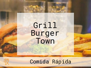 Grill Burger Town