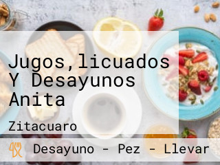 Jugos,licuados Y Desayunos Anita