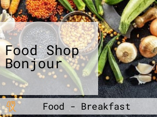 Food Shop Bonjour