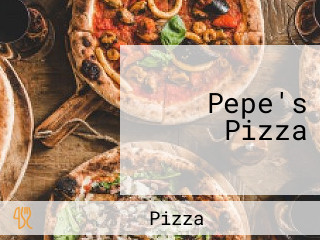 Pepe's Pizza