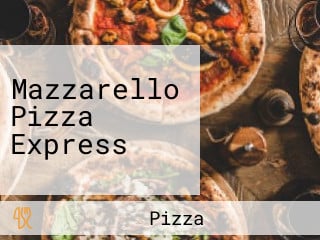 Mazzarello Pizza Express