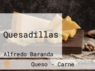 Quesadillas