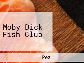 Moby Dick Fish Club