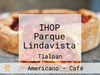 IHOP Parque Lindavista