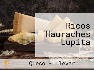 Ricos Hauraches Lupita