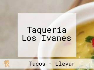 Taquería Los Ivanes