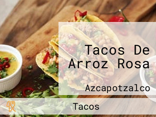 Tacos De Arroz Rosa