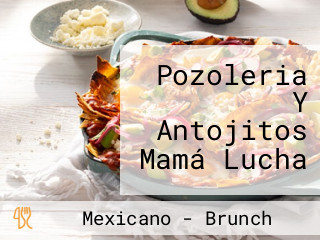 Pozoleria Y Antojitos Mamá Lucha