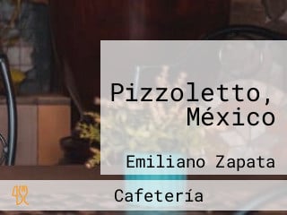 Pizzoletto, México