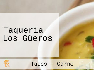 Taqueria Los Güeros