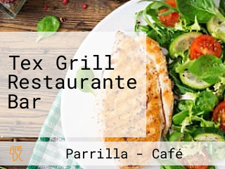 Tex Grill Restaurante Bar