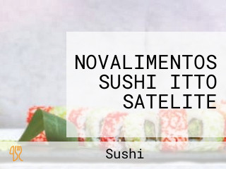 NOVALIMENTOS SUSHI ITTO SATELITE