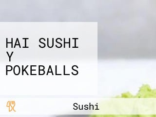 HAI SUSHI Y POKEBALLS