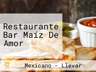 Restaurante Bar Maíz De Amor