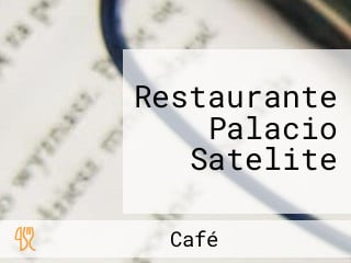 Restaurante Palacio Satelite