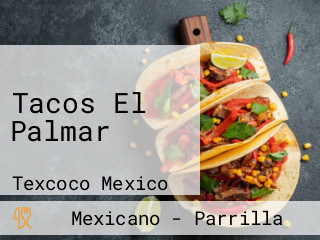 Tacos El Palmar