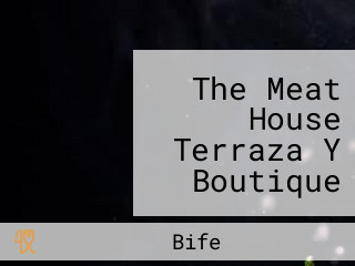 The Meat House Terraza Y Boutique De Carnes Selectas