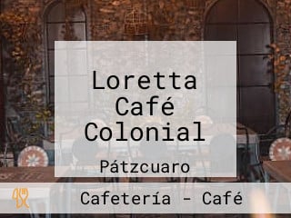 Loretta Café Colonial