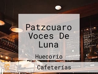 Patzcuaro Voces De Luna