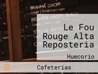 Le Fou Rouge Alta Reposteria