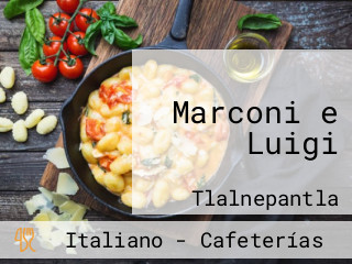 Marconi e Luigi