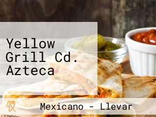 Yellow Grill Cd. Azteca