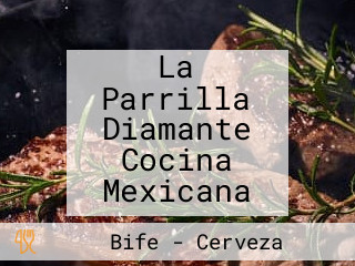 La Parrilla Diamante Cocina Mexicana