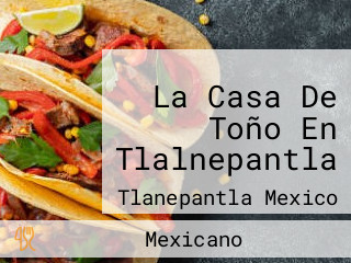 La Casa De Toño En Tlalnepantla