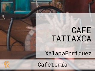 CAFE TATIAXCA