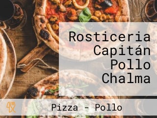 Rosticeria Capitán Pollo Chalma