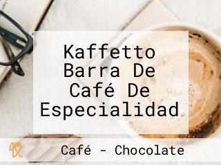 Kaffetto Barra De Café De Especialidad