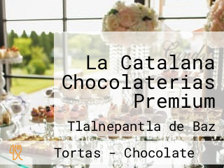 La Catalana Chocolaterias Premium