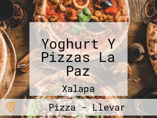 Yoghurt Y Pizzas La Paz