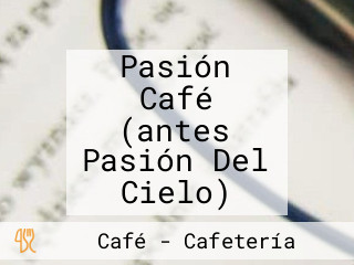 Pasión Café (antes Pasión Del Cielo)