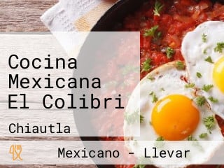 Cocina Mexicana El Colibri