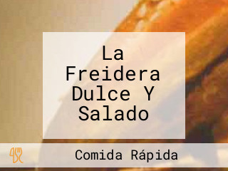 La Freidera Dulce Y Salado