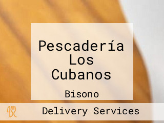 Pescadería Los Cubanos