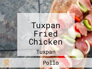 Tuxpan Fried Chicken