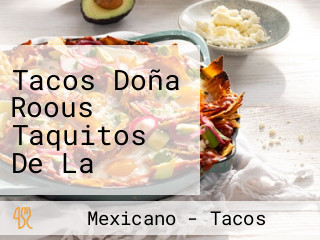 Tacos Doña Roous Taquitos De La Estacio Los Originales