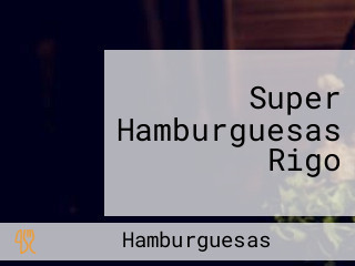 Super Hamburguesas Rigo