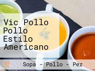 Vic Pollo Pollo Estilo Americano