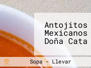 Antojitos Mexicanos Doña Cata