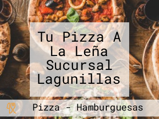 Tu Pizza A La Leña Sucursal Lagunillas