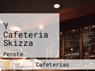 Y Cafeteria Skizza